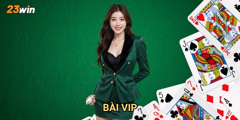 Bài VIP 23win có những đặc quyền và trò chơi gì đặc biệt?
