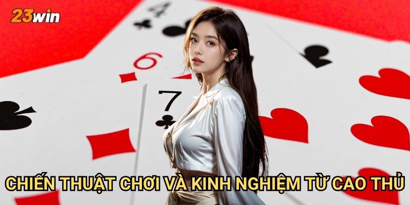 Xì tố gấp ba lá 23win có luật chơi và cách thắng ra sao? 3 Chiến thuật chơi và kinh nghiệm từ cao thủ?