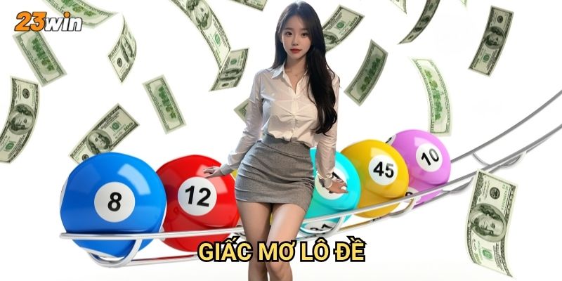 Giấc mơ lô đề 23win có thể giải mã thành số như thế nào?
