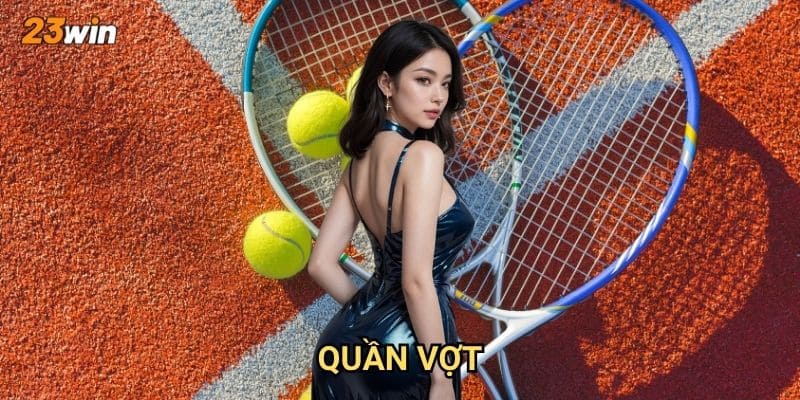Quần vợt 23win có những giải đấu và cách cược như thế nào?