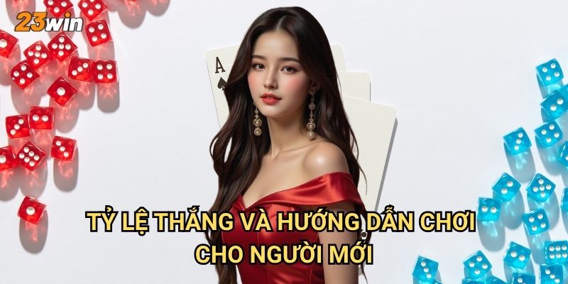 Siêu tài xỉu 23win có những tính năng vượt trội gì? 3 Tỷ lệ thắng và hướng dẫn chơi cho người mới?